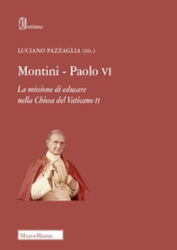 Montini-Paolo VI. La missione di educare nella Chiesa del Vaticano II - Librerie.coop
