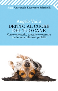Dritto al cuore del tuo cane - Librerie.coop