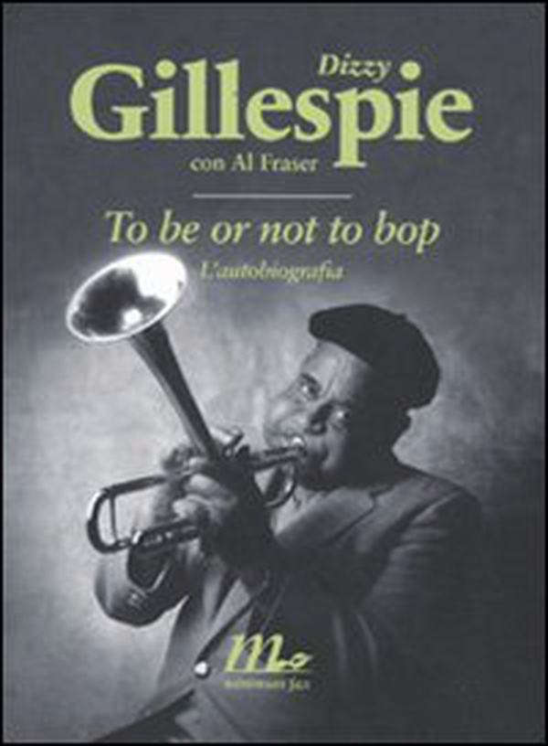 To be or not to bop. L'autobiografia - Librerie.coop To be or not to bop. L'autobiografia - Librerie.coop