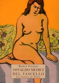 Osvaldo Medici del Vascello. Un italien de Paris - Librerie.coop