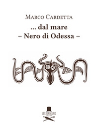 ... Dal mare. Nero di Odessa - Librerie.coop