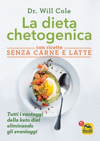 La dieta chetogenica con ricette senza carne e latte - Librerie.coop