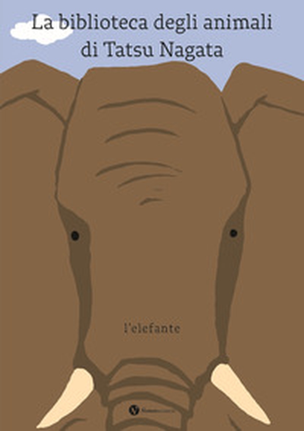 L'elefante. La biblioteca degli animali di Tatsu Nagata - Librerie.coop L'elefante. La biblioteca degli animali di Tatsu Nagata - Librerie.coop
