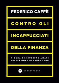 Contro gli incappucciati della finanza - Librerie.coop Contro gli incappucciati della finanza - Librerie.coop