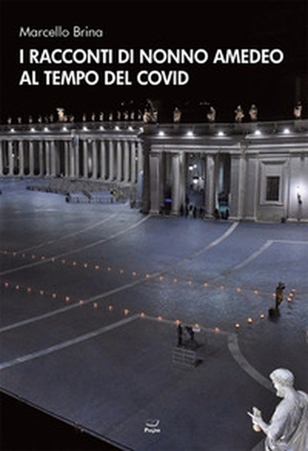 I racconti di nonno Amedeo al tempo del covid - Librerie.coop I racconti di nonno Amedeo al tempo del covid - Librerie.coop