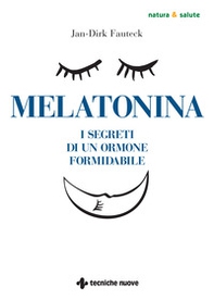 Melatonina. I segreti di un ormone formidabile - Librerie.coop