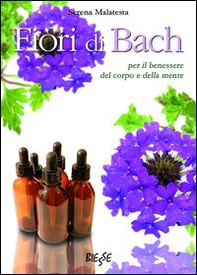 Fiori di Bach. Per il benessere del corpo e della mente - Librerie.coop