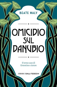 Omicidio sul Danubio. Il terzo caso di Ernestine e Anton - Librerie.coop Omicidio sul Danubio. Il terzo caso di Ernestine e Anton - Librerie.coop
