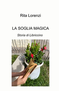 La soglia magica. Storia di Libriccino - Librerie.coop