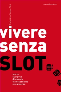 Vivere senza slot - Librerie.coop