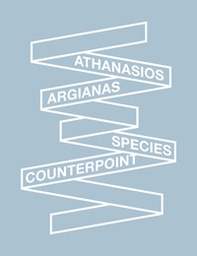 Athanasios Argianas: species counterpoint - Librerie.coop