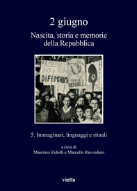 2 giugno. Nascita, storia e memorie della Repubblica vol. 5 - Librerie.coop 2 giugno. Nascita, storia e memorie della Repubblica vol. 5 - Librerie.coop