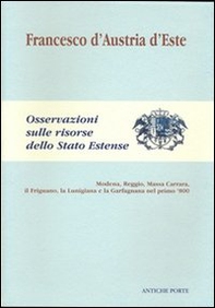 Osservazioni sulle risorse dello Stato estense. Modena, Reggio, Massa Carrara, il Frignano, La Lunigiana e la Garfagnana nel primo '800 - Librerie.coop