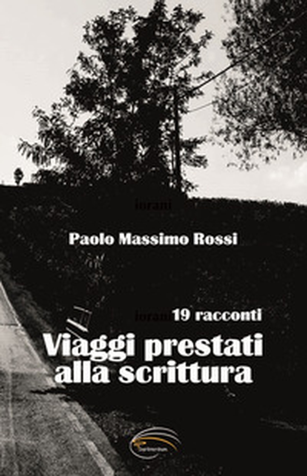 Viaggi prestati alla scrittura - Librerie.coop Viaggi prestati alla scrittura - Librerie.coop