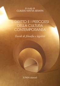 Il diritto e i percorsi della cultura contemporanea. Esordi di filosofia e legalità - Librerie.coop