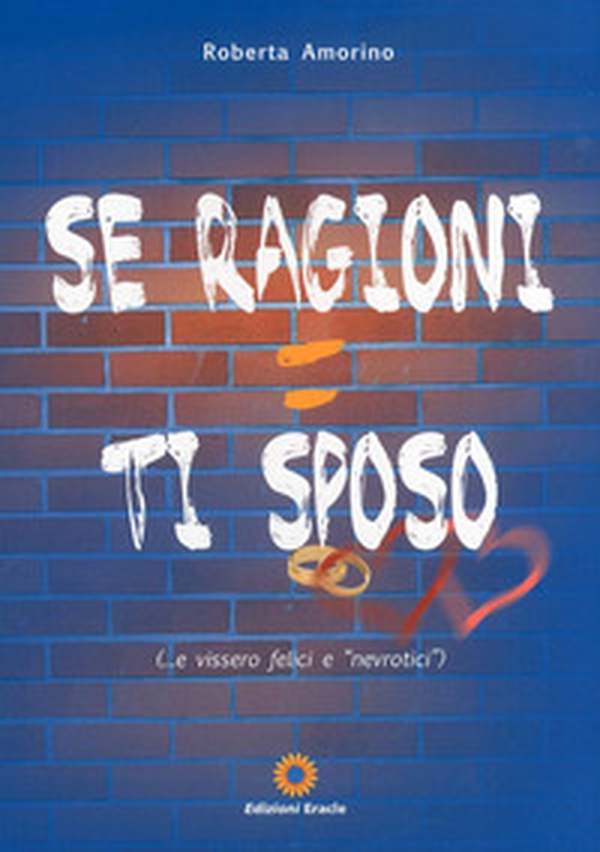 Se ragioni ti sposo - Librerie.coop Se ragioni ti sposo - Librerie.coop