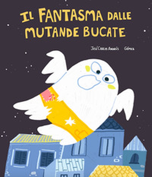 Il fantasma dalle mutande bucate - Librerie.coop Il fantasma dalle mutande bucate - Librerie.coop
