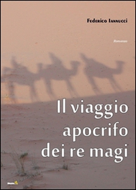 Il viaggio apocrifo dei re - Librerie.coop