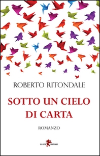 Sotto un cielo di carta - Librerie.coop