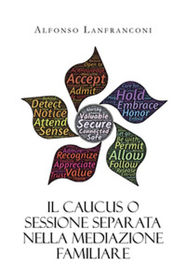 Il caucus o sessione separata nella mediazione familiare - Librerie.coop Il caucus o sessione separata nella mediazione familiare - Librerie.coop