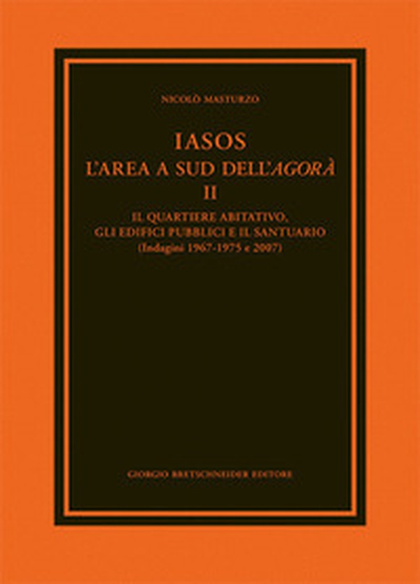 Iasos. L'area a sud dell'agorà - Librerie.coop Iasos. L'area a sud dell'agorà - Librerie.coop