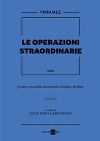 Le operazioni straordinarie 2023. Tecnica e prassi della discontinuità aziendale e familiare - Librerie.coop