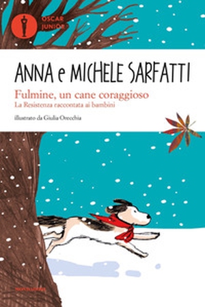 Fulmine, un cane coraggioso. La Resistenza raccontata ai bambini - Librerie.coop