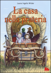 La casa nella prateria - Librerie.coop