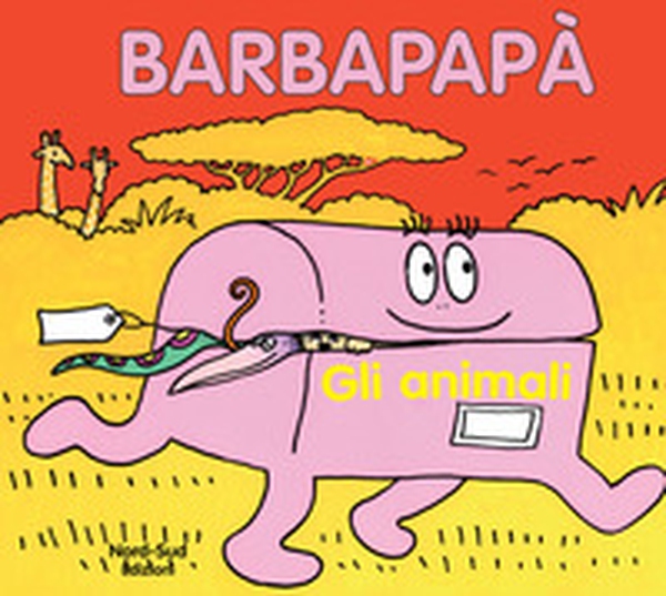Barbapapà. Gli animali - Librerie.coop Barbapapà. Gli animali - Librerie.coop