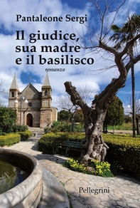 Il giudice, sua madre e il basilisco - Librerie.coop Il giudice, sua madre e il basilisco - Librerie.coop