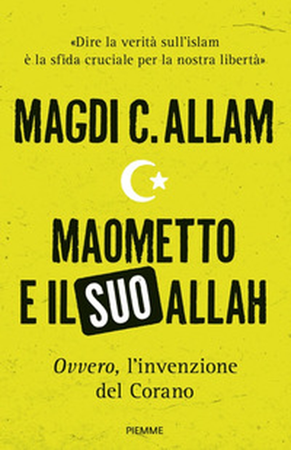 Maometto e il suo Allah «ovvero», L'invenzione del Corano - Librerie.coop Maometto e il suo Allah «ovvero», L'invenzione del Corano - Librerie.coop