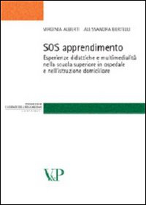 SOS apprendimento. Esperienze didattiche e multimedialità nella scuola superiore in ospedale e nell'istruzione domiciliare - Librerie.coop SOS apprendimento. Esperienze didattiche e multimedialità nella scuola superiore in ospedale e nell'istruzione domiciliare - Librerie.coop