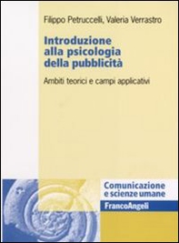 Introduzione alla psicologia della pubblicità. Ambiti teorici e campi applicativi - Librerie.coop
