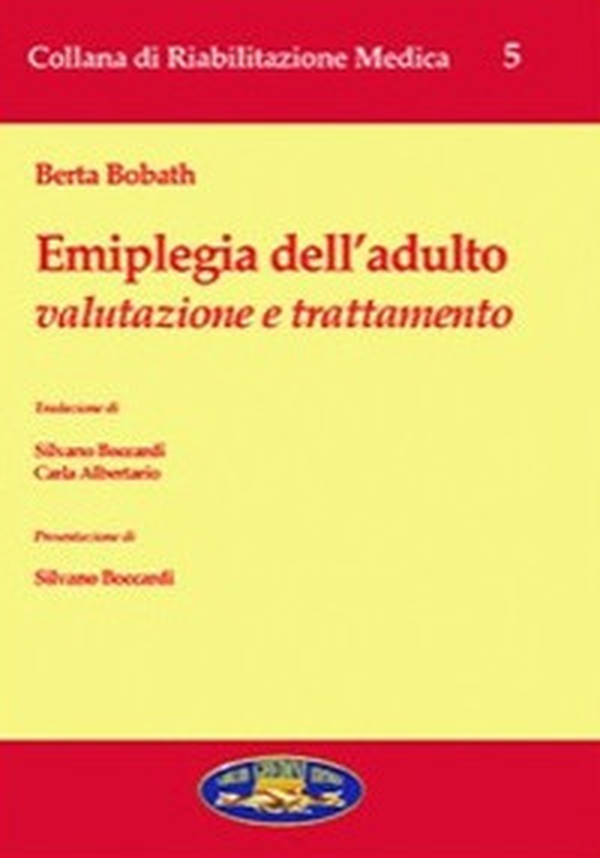 Emiplegia dell'adulto. Valutazione e trattamento - Librerie.coop Emiplegia dell'adulto. Valutazione e trattamento - Librerie.coop