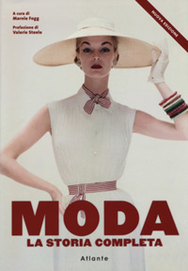 Moda. La storia completa - Librerie.coop Moda. La storia completa - Librerie.coop