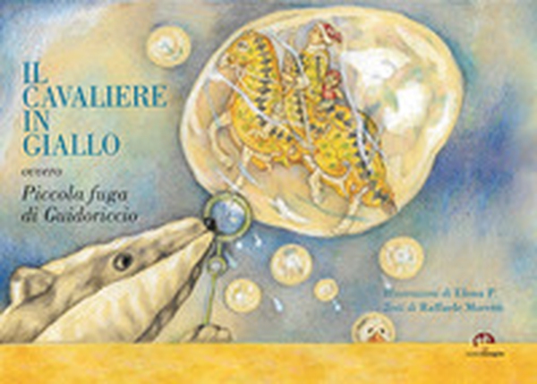 Il cavaliere in giallo. ovvero piccola fuga di Guidoriccio - Librerie.coop Il cavaliere in giallo. ovvero piccola fuga di Guidoriccio - Librerie.coop