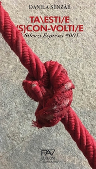 TA\ESTI/E (S)CON-VOLTI/E. Silenzi Espressi #001 - Librerie.coop