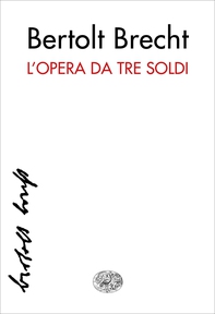 L'opera da tre soldi - Librerie.coop L'opera da tre soldi - Librerie.coop