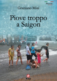 Piove troppo a Saigon - Librerie.coop
