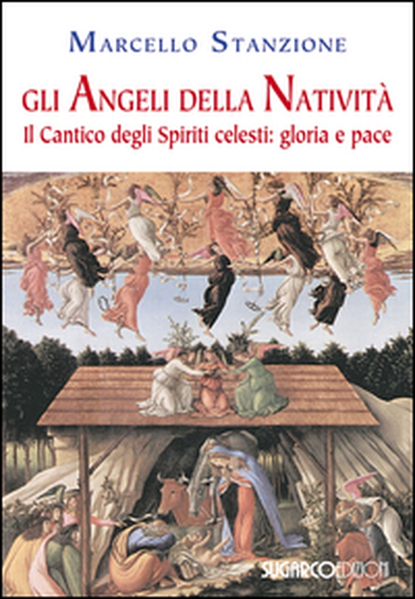 Gli angeli della Natività. Il cantico degli spiriti celesti. Gloria e pace - Librerie.coop Gli angeli della Natività. Il cantico degli spiriti celesti. Gloria e pace - Librerie.coop