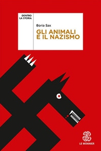 Gli animali e il nazismo - Librerie.coop Gli animali e il nazismo - Librerie.coop