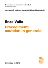 Commentario del Codice di Procedura civile. ART. 669 BIS - 669 quaterdecies. Procedimenti cautelari in generale - Librerie.coop