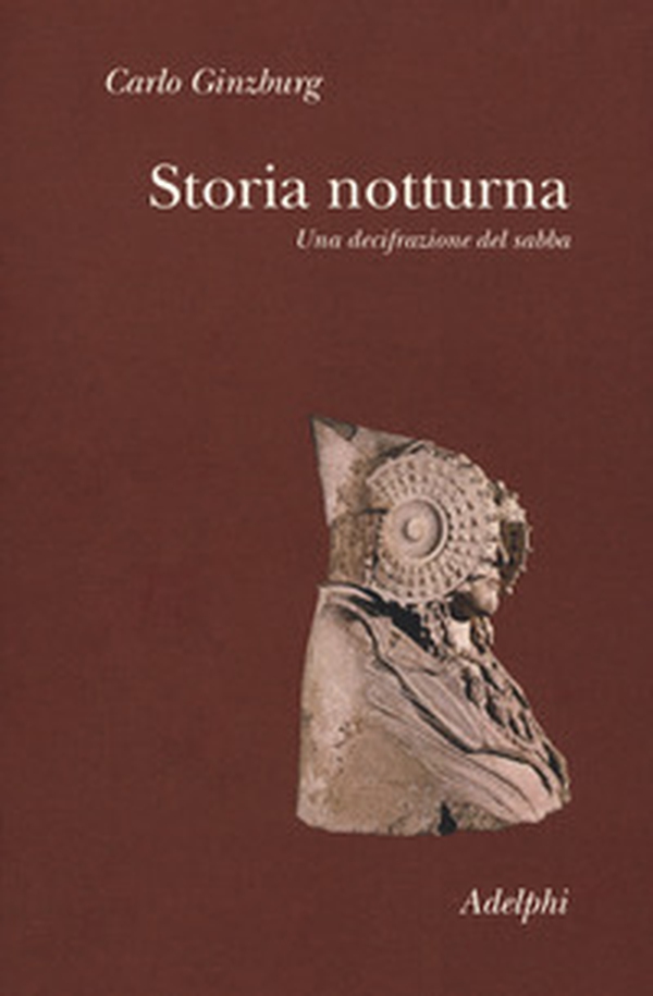 Storia notturna. Una decifrazione del sabba - Librerie.coop Storia notturna. Una decifrazione del sabba - Librerie.coop
