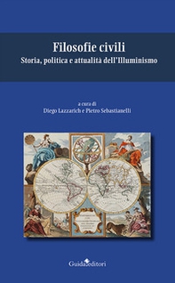 Filosofie civili. Storia, politica e attualità dell'Illuminismo - Librerie.coop