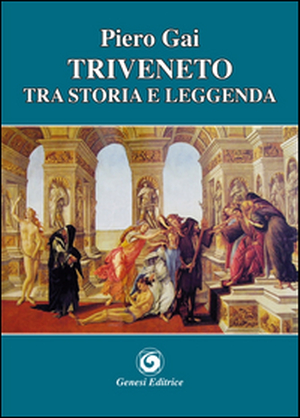 Triveneto tra storia e leggenda - Librerie.coop Triveneto tra storia e leggenda - Librerie.coop