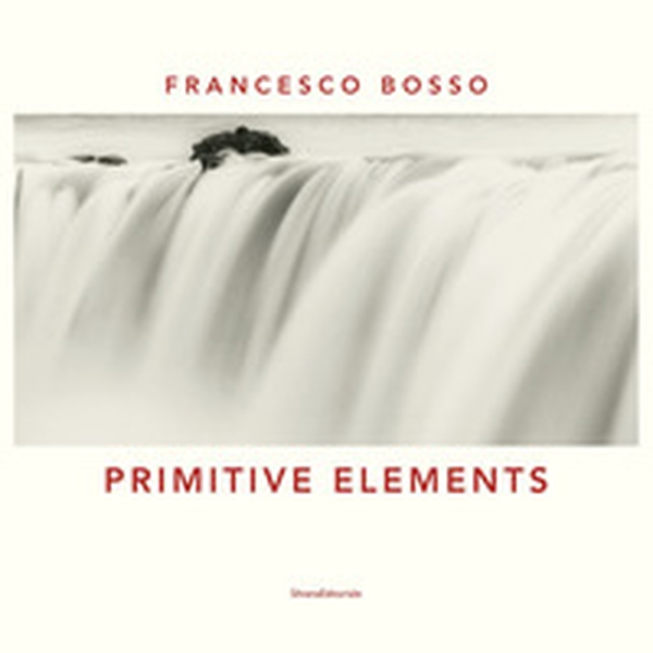 Primitive elements. Catalogo della mostra (Milano, ottobre-diecmbre 2019) Ediz. italiana e inglese - Librerie.coop Primitive elements. Catalogo della mostra (Milano, ottobre-diecmbre 2019) Ediz. italiana e inglese - Librerie.coop