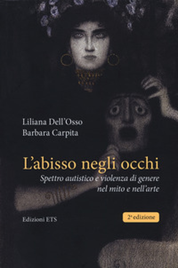 L'abisso negli occhi. Spettro autistico e violenza di genere nel mito e nell'arte - Librerie.coop L'abisso negli occhi. Spettro autistico e violenza di genere nel mito e nell'arte - Librerie.coop