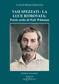 Vasi spezzati-La luce ritrovata: poesie scelte di Walt Whitman - Librerie.coop