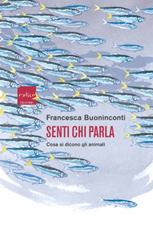 Senti chi parla. Cosa si dicono gli animali - Librerie.coop Senti chi parla. Cosa si dicono gli animali - Librerie.coop