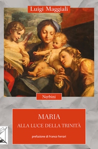 Maria alla luce della Trinità - Librerie.coop